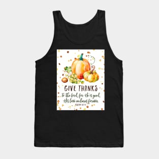 Give Thanks to the Lord, Fall Pumpkin Watercolor Bible Verse Art Tank Top